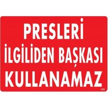 Beei Presleri Iiliden Başkası Kullanamaz Uyarı Levhası 25X35 KOD:235