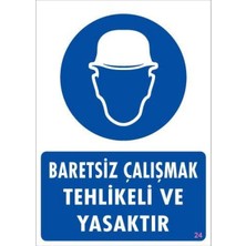 Beei Baret Giy Uyarı Levhası 25X35 Kod:24