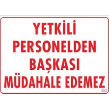 Beei Yetkiliden Başkası Uyarı Levhası 25X35 KOD:303