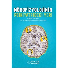 Palme Yayınevi Nörofizyolojinin Psikiyatrideki Yeri