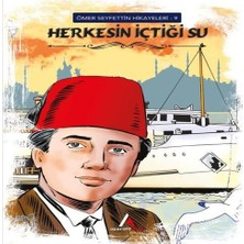 Beei Ömer Seyfettin Hikayeleri 9 Herkesin Içtiği Su