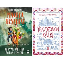 İlk Genç Timaş Macera Ekspresi - Dünyanın Dışına Açılan Pencere ve Yeryüzünün Kalbi (Özgür Balpınar)