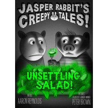 Unsettling Salad! (Jasper Rabbit's Creepy Tales)