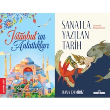 Genç Timaş Istanbul'un Anlattıkları ve Sanatla Yazılan Tarih (Rana Demiriz)
