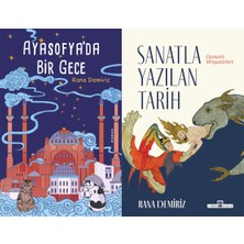 Genç Timaş Ayasofya'da Bir Gece ve Sanatla Yazılan Tarih (Rana Demiriz)