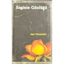 Plak İstasyonu (Plak Değildir Kaset Tir) Ezginin Günlüğü Aşk Yüzünden Kaset