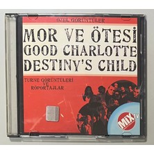 DMC Mor ve Ötesi Good Charlotte Destiny’s Child CD