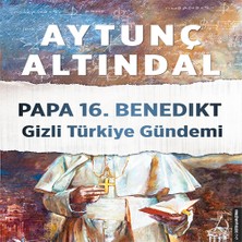 Colezium Papa 16.benedikt Gizli Türkiye Gündemi