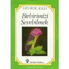 İnkılap Kitabevi Birbirimizi Sevebilmek Insan Ilişkileri Üzerine Bir Inceleme