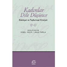 İletişim Yayınları Kadınlar Dile Düşünce - Edebiyat ve Toplumsal Cinsiyet