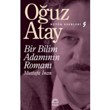 İletişim Yayınları Bir Bilim Adamının Romanı - Bütün Eserleri 5 - Mustafa Inan