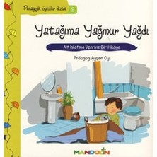 Mandolin Yayınları Pedagojik Öyküler: 2 - Yatağıma Yağmur Yağdı
