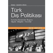 İletişim Yayınları Türk Dış Politikası 3. Cilt : 2001-2012 Kurtuluş Savaşından Bugüne Olgular, Belgeler, Yorumlar
