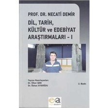 Prof. Dr. Necati Demir Dil Tarih Kültür ve Edebiyat Araştırmaları 1
