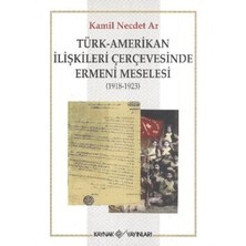 Kaynak Yayınları Türk-Amerikan Ilişkileri Çerçevesinde Ermeni Meselesi (1918-1923)
