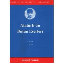 Kaynak Yayınları Atatürk'ün Bütün Eserleri Cilt: 11 (1921)