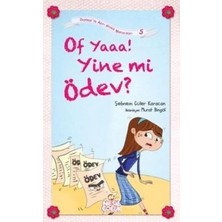 Nesil Çocuk Yayınları Of Yaaa! Yine Mi Ödev?