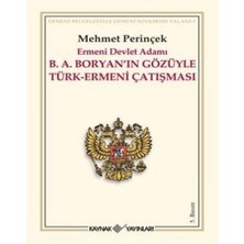 Kaynak Yayınları Ermeni Devlet Adamı B. A. Boryan’ın Gözüyle Türk-Ermeni Çatışması