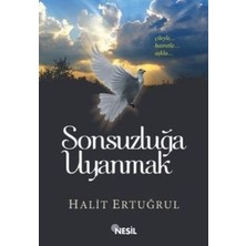 Nesil Yayınları Sonsuzluğa Uyanmak Halit Ertuğrul Duygu Dolu Hikaye Ciltsiz 144 Sayfa