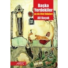 Abis Yayıncılık Başka Yerdekiler Ya Da Otel Odaları