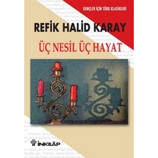 İnkılap Kitabevi Üç Nesil Üç Hayat Gençler Için Türk Klasikleri