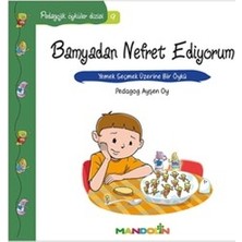 Mandolin Yayınları Pedagojik Öyküler: 9 - Bamyadan Nefret Ediyorum