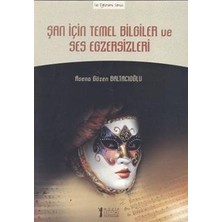 Müzik Eğitimi Yayınları Şan Için Temel Bilgiler ve Ses Egzersizleri