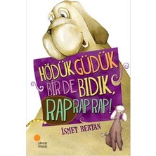 Günışığı Kitaplığı Hödük, Güdük, Bir De Bıdık, Rap Rap Rap!