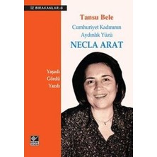 Kaynak Yayınları Cumhuriyet Kadınının Aydınlık Yüzü Necla Arat