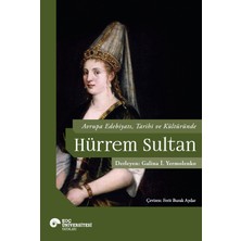 Koç Üniversitesi Yayınları Avrupa Edebiyatı, Tarihi ve Kültüründe Hürrem Sultan