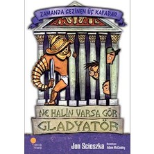 Günışığı Kitaplığı Zamanda Gezinen Üç Kafadar - Ne Halin Varsa Gör Gladyatör