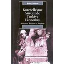 İletişim Yayınları Küreselleşme Sürecinde Türkiye Ekonomisi: Bölüşüm, Birikim ve Büyüme