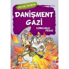 Genç Timaş Danişment Gazi - Korkusuz Fedai