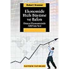 İletişim Yayınları Ekonomide Hızlı Büyüme ve Balon: Dünya Ekonomisinde Abd'nin Yeri