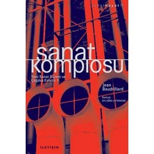 İletişim Yayınları Sanat Komplosu: Yeni Sanat Düzeni ve Çağdaş Estetik 1