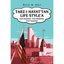 İletişim Yayınları Tarz-I Hayat'tan Life Style'a: Yeni Seçkinler, Yeni Mekanlar,yeni Yaşamlar