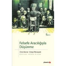 Phoenix Yayınevi Felsefe Aracılığıyla Düşünme
