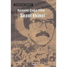 Sel Yayıncılık Karanlık Çağın Filizi: Sezai Ekinci