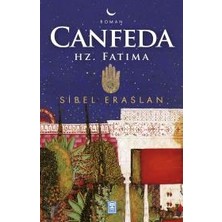 Timaş Yayınları Canfeda - Hz. Fatıma Sibel Eraslan 368 Sayfa Ciltsiz Roman