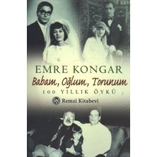 Remzi Kitabevi Babam, Oğlum, Torunum 100 Yıllık Öykü