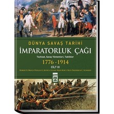 Timaş Yayınları Dünya Savaş Tarihi Cilt 3 - Imparatorluk Çağı (1776-1914)