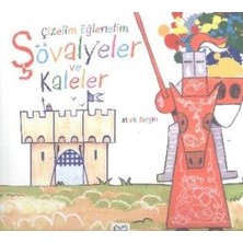 1001 Çiçek Kitaplar Çizelim Eğlenelim - Şövalyeler ve Kaleler
