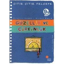 Günışığı Kitaplığı Çıtır Çıtır Felsefe Serisi 05 - Güzellik ve Çirkinlik