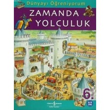 İş Bankası Kültür Yayınları Dünyayı Öğreniyorum - Zamanda Yolculuk