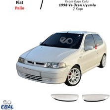 Ebal Oto Fiat Palio Krom Kapı Kolu 2 Kapı 1998 ve Üzeri Paslanmaz Çelik