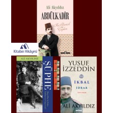 Timaş Yayınları Ali Akyıldız- Abdülkadir Asi Bencil ve Çapkın, Yusuf Izzeddin, Şüphe Hayri Beyin Vefatı(3kitap)
