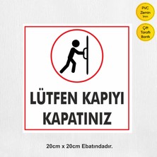 reklamalani.com Lütfen Kapıyı Kapatınız Yönlendirme Levhası,