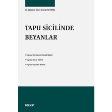 Seçkin Tapu Sicilinde Beyanlar Dr. Öğr. Üyesi Emrah Aktürk 1. Baskı, Mart 2026