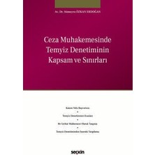 Seçkin Ceza Muhakemesinde Temyiz Denetiminin Kapsam ve Sınırları Av. Dr. Sümeyra Özkan Erdoğan 1. Baskı, Mart 2026