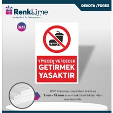 Renklime Dekota Ikaz Levhası - Yiyecek ve Içeçek Getirmek Yasaktır